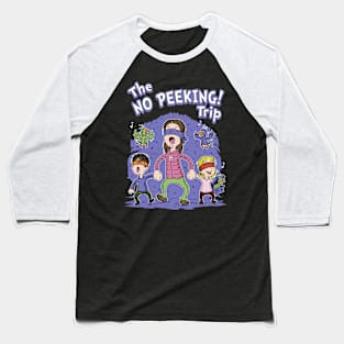 The No peeking trip Baseball T-Shirt